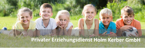 Privater Erziehungsdienst Holm Kerber GmbH